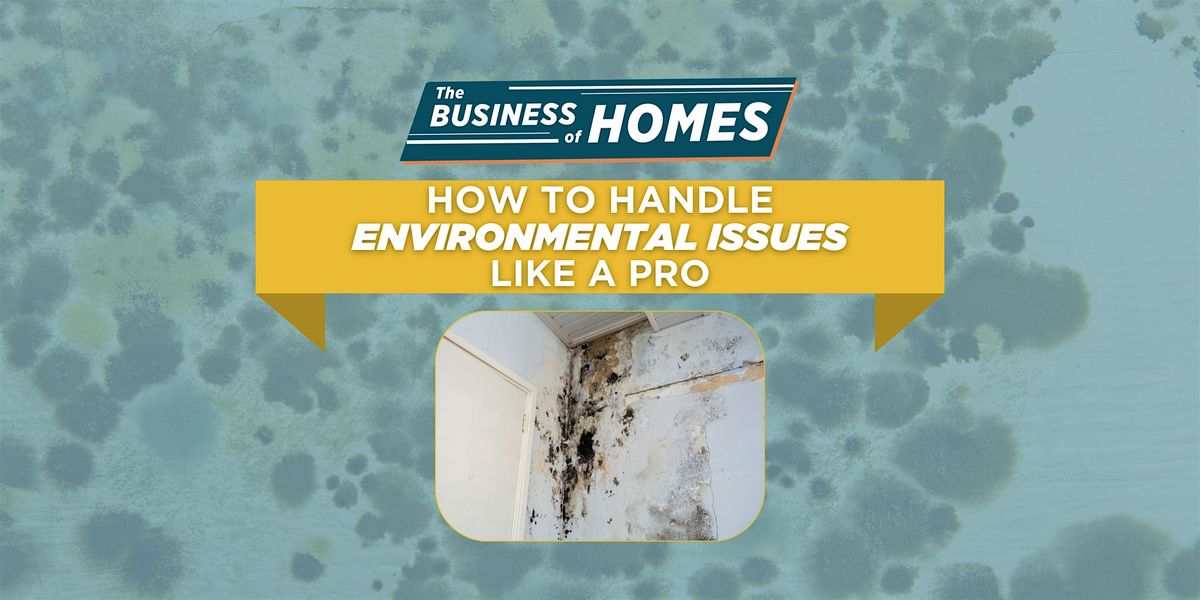 How to Handle Environmental Issues Like a Pro | 2-Hour Realtor CE Class