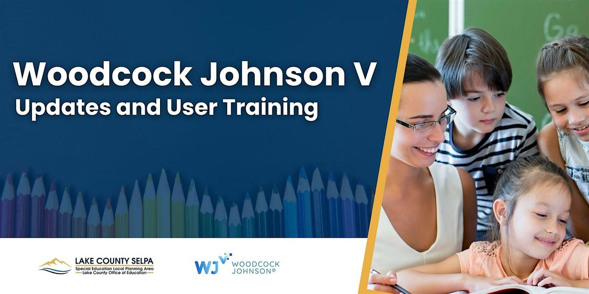 Woodcock Johnson V- Updates and User Training