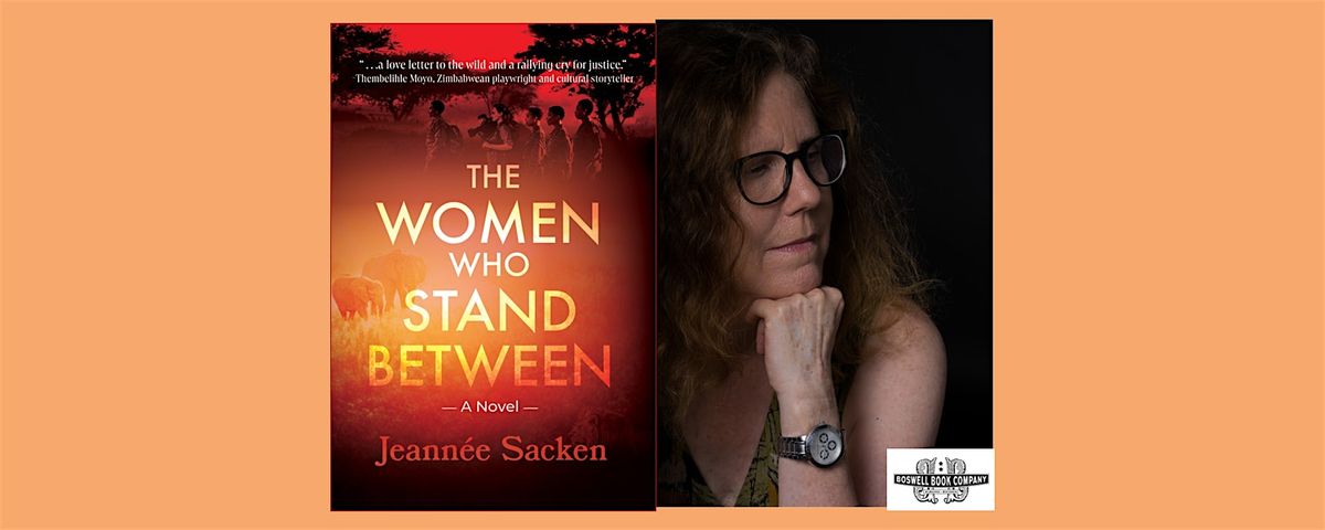 Jeann\u00e9e Sacken, author of The Women Who Stand Between- a Boswell event