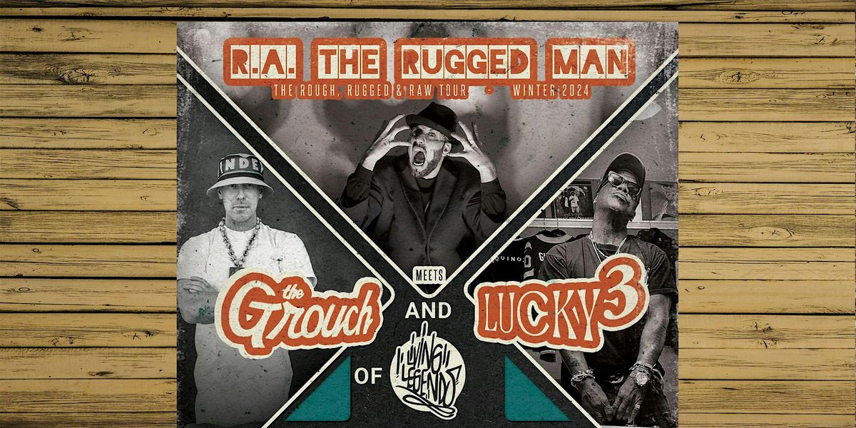 R.A. The Rugged Man + The Grouch & Lucky3 of Living Legends