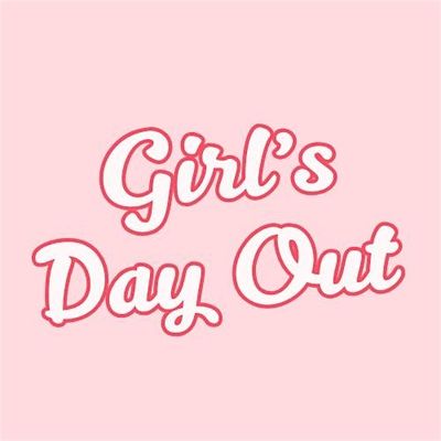 Girls Day Out
