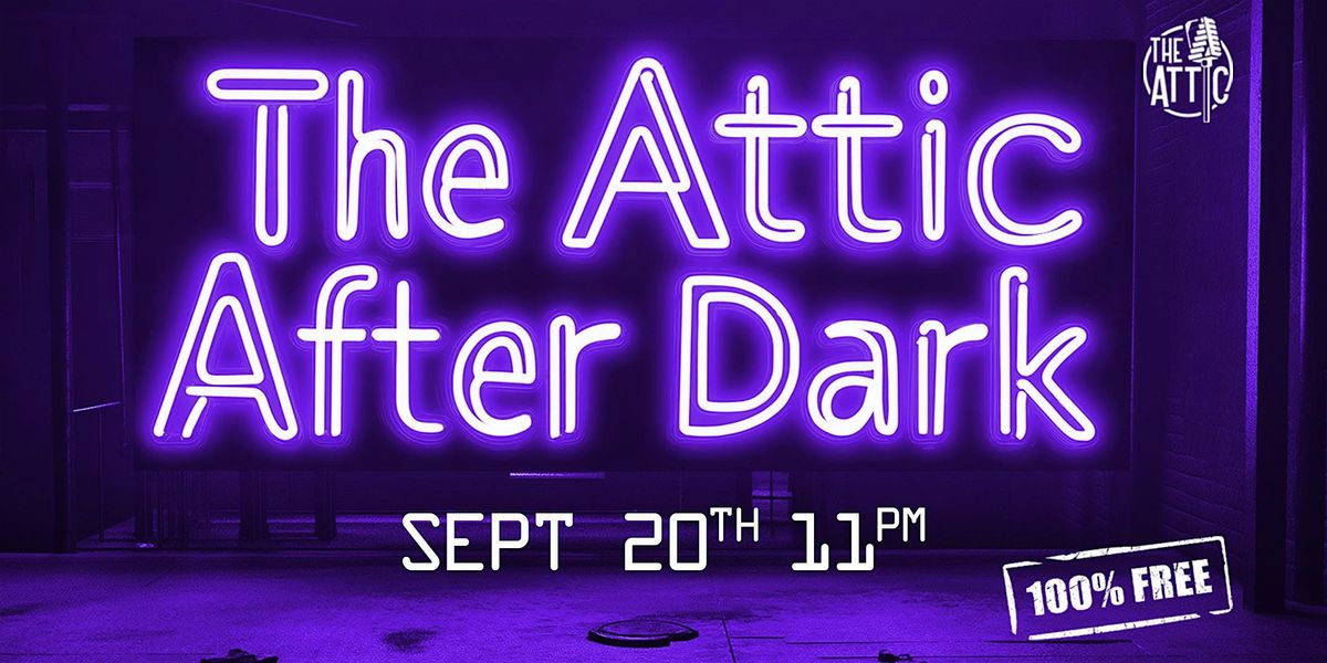 The Attic After Dark at The Attic Comedy Club, Columbus,Ohio