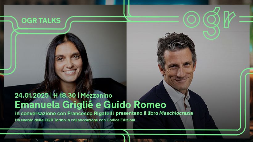 Emanuela Grigli\u00e9 e Guido Romeo @ OGR Talks con Maschiocrazia