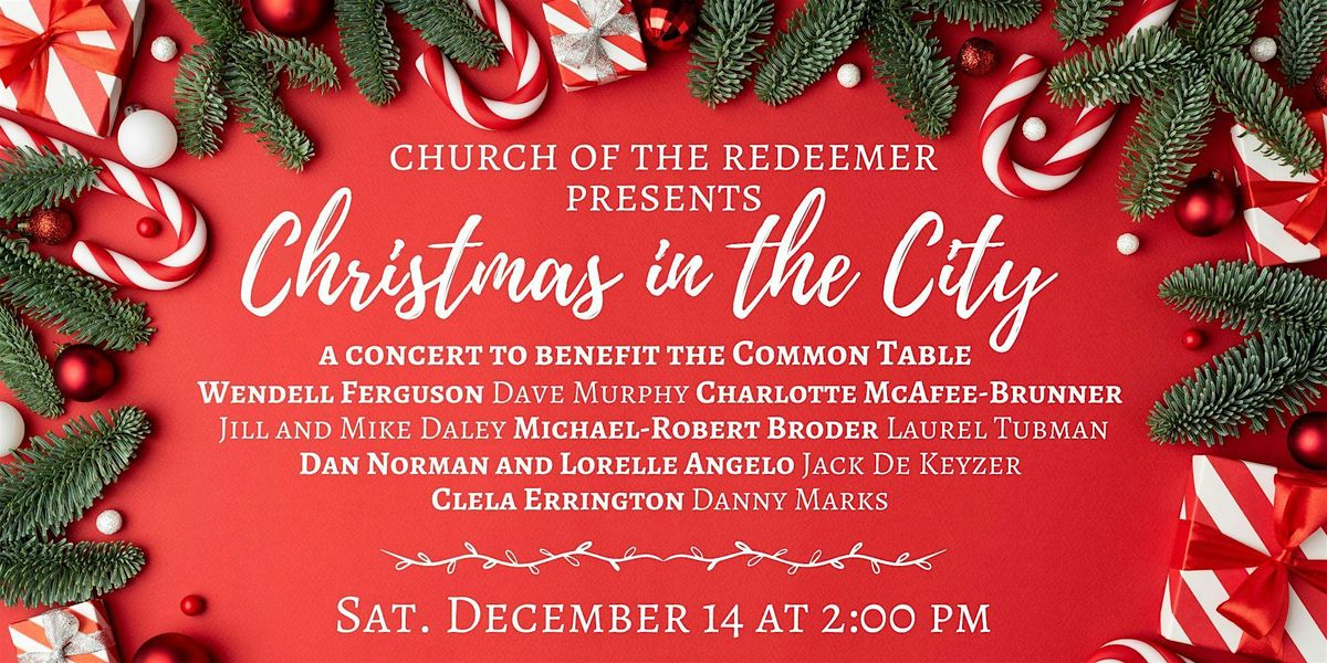 Christmas In The City - A Benefit for the Common Table