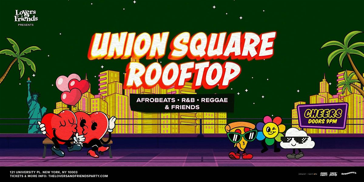 Union Square Rooftop - Afrobeats + R&B + Reggae Dance Party NYC