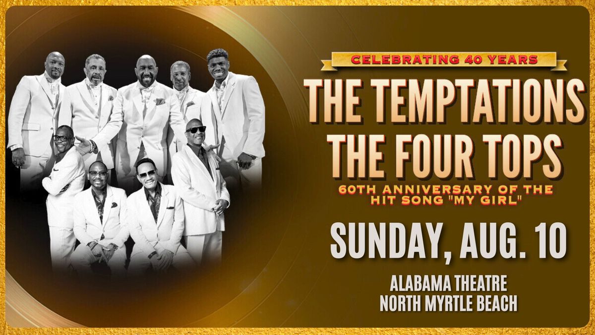 The Temptations & The Four Tops, 40th Anniversary Tour, Sunday 8\/10 at 7pm