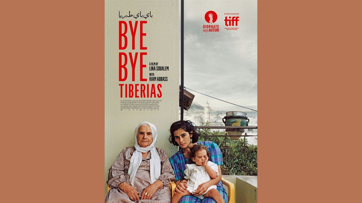 Film Screening: Bye Bye Tiberias with Director Lina Soualem