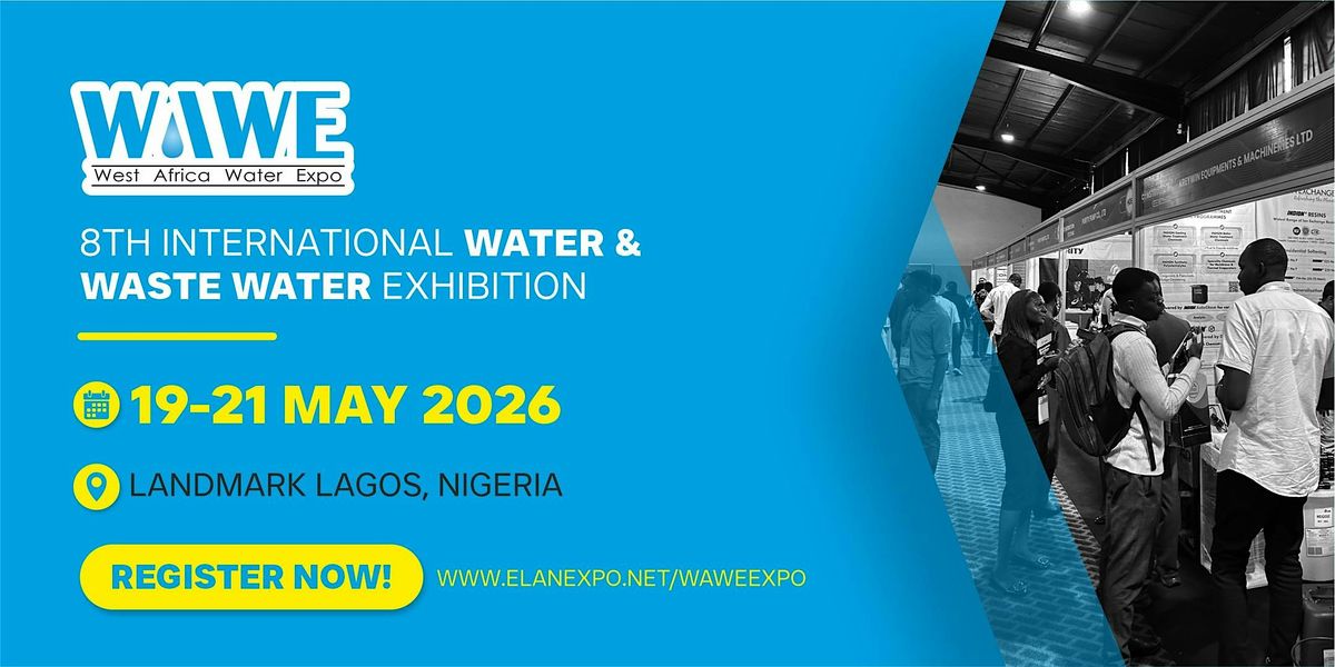INTERNATIONAL WEST AFRICA WATER EXPO - NIGERIA WAWE 2026