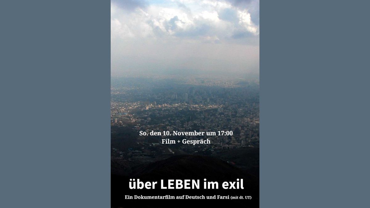 Film + Gespr\u00e4ch: "\u00fcber LEBEN im exil" 