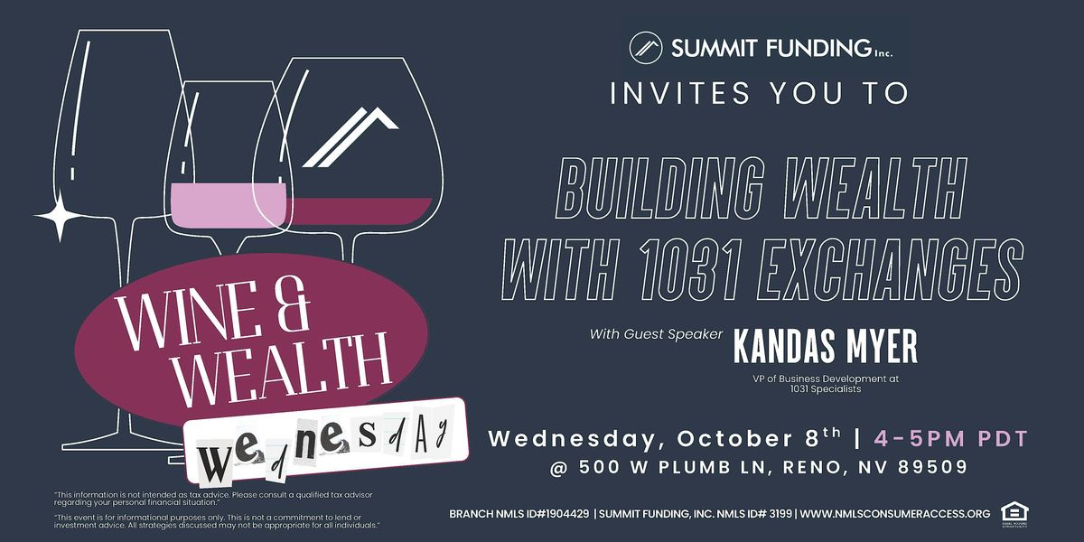 Wine & Wealth Wednesday: Building Wealth with 1031 Exchanges