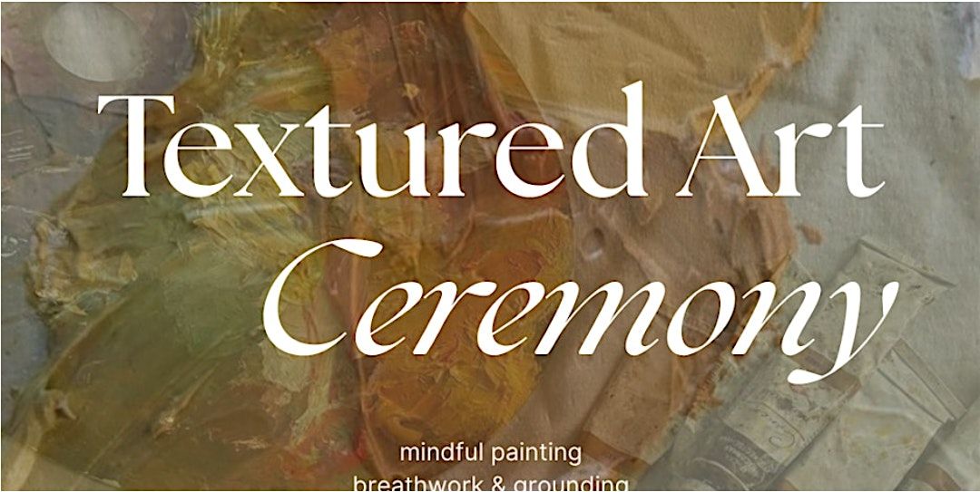 Prana Circle - Textured Art Ceremony