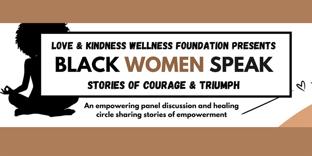 Black Women Speak: An Empowering Panel Discussion and Healing Circle