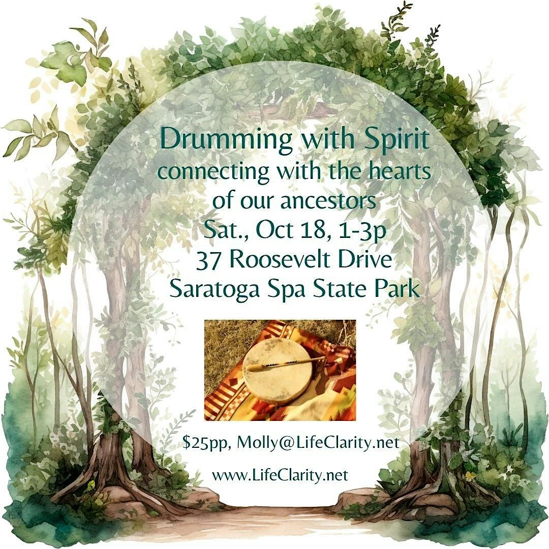 Drumming with Spirit-Connecting with Hearts of our Ancestors