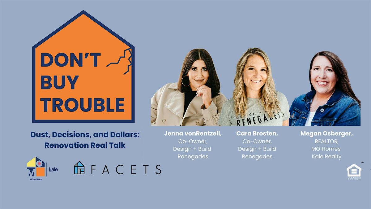 Don't Buy Trouble: Dust, Decisions, and Dollars:  Renovation Real Talk
