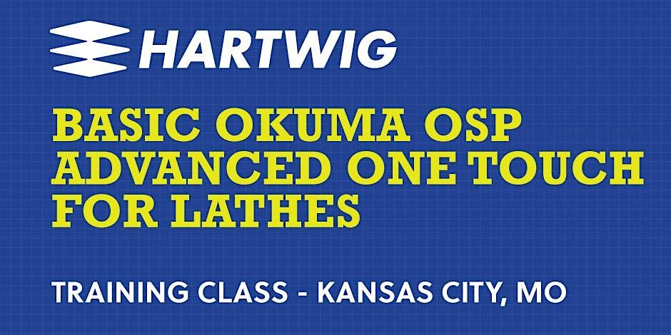 Training Class - Basic Okuma Advanced One Touch for Lathes - KC, MO