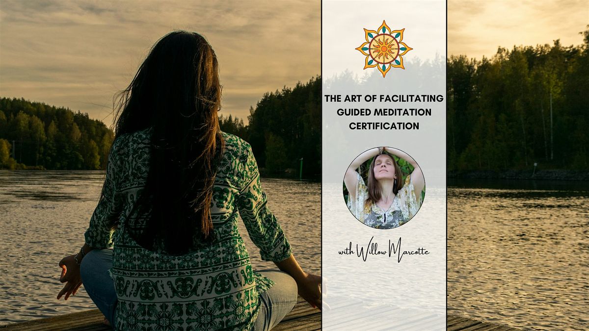 The Art of Facilitating Guided Meditation with Willow Marcotte