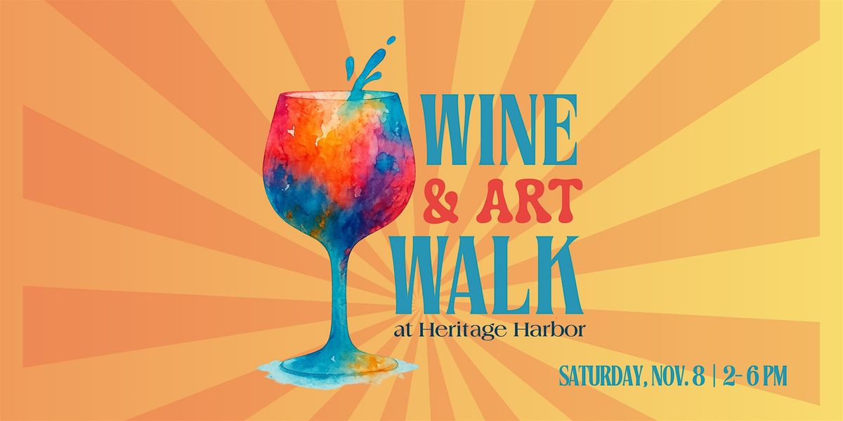2025 Wine & Art Walk at Heritage Harbor