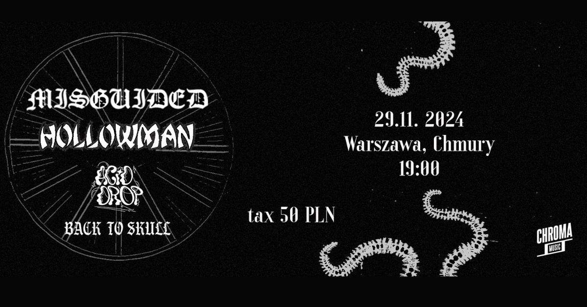 29.11 | MISGUIDED + HOLLOWMAN + ACID DROP + BACK TO SKULL | WARSZAWA, CHMURY