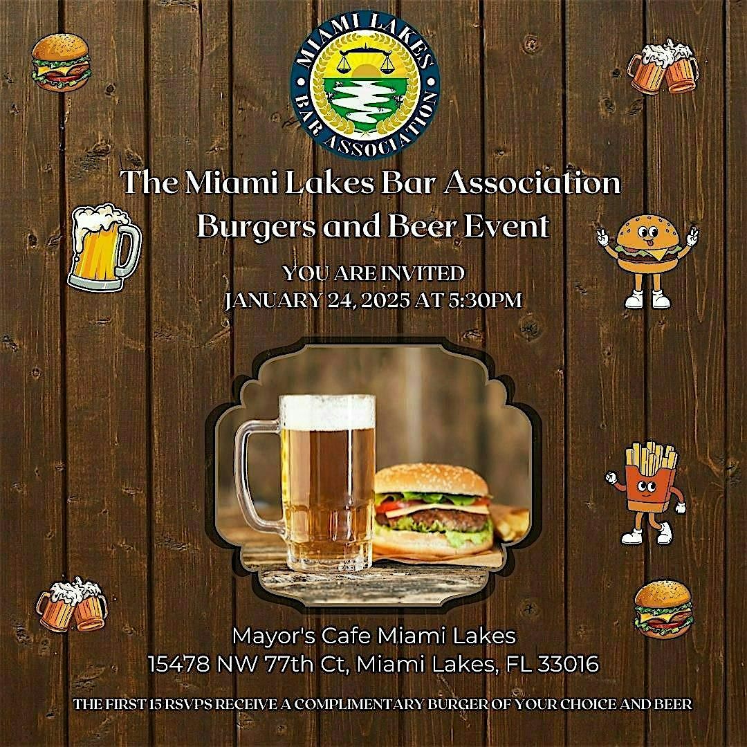 Join us for the Miami Lakes Bar Association Burger and Beer Event