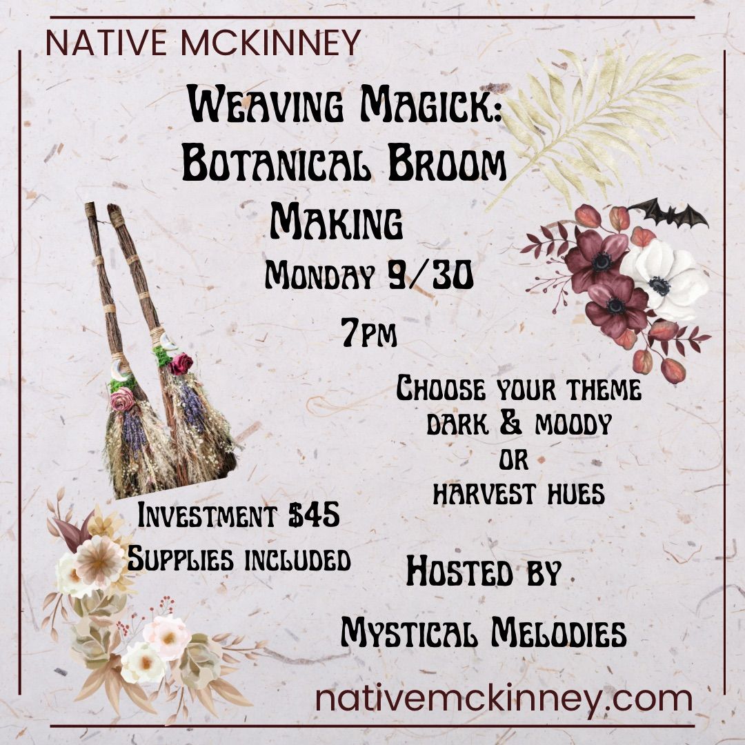 Weaving Magick: Botanical Broom Making