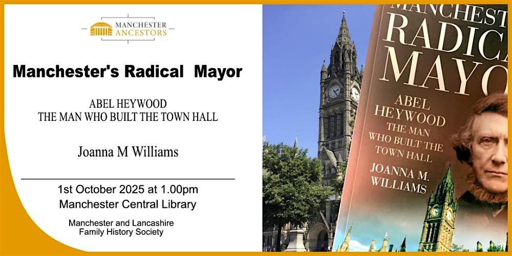Manchester's Radical Mayor - Abel Heywood