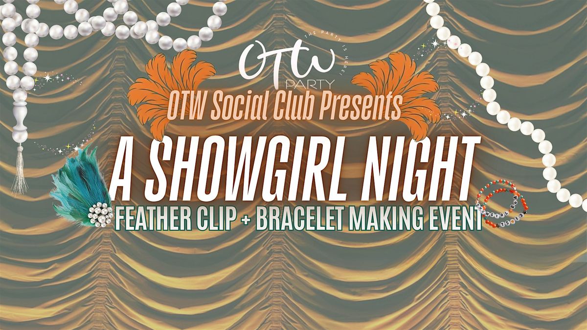 OTW Social Club: A Showgirl Night EVent | OCT 18