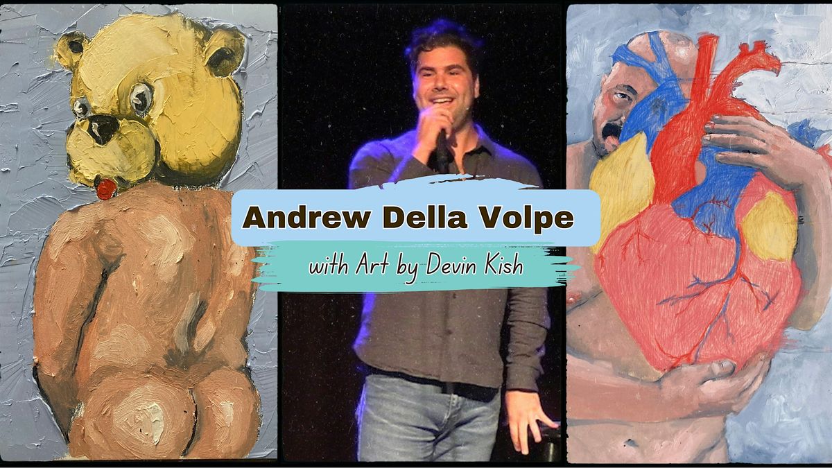 Comedian Andrew Della Volpe Live Near Concord (Maynard) w\/Artist Devin Kish