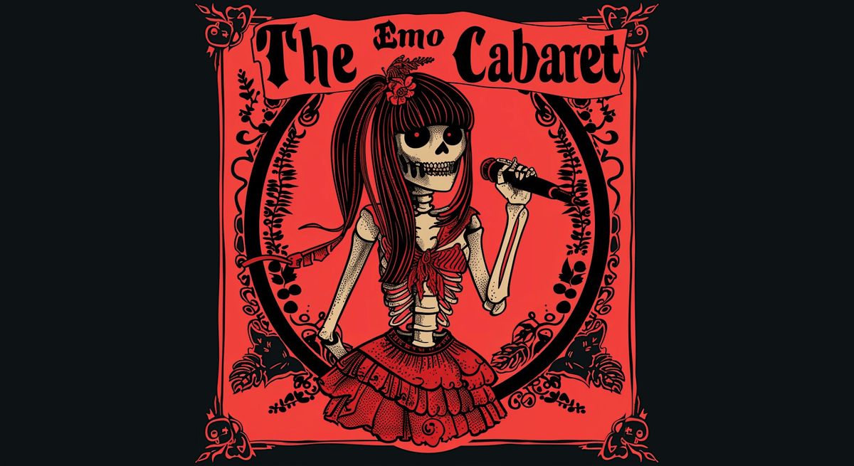 The Emo Cabaret | 21+