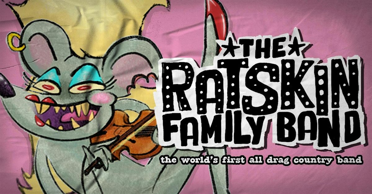 THE RATSKIN FAMILY BAND: DRAG COUNTRY MUSIC MONTHLY AT DROM TABERNA