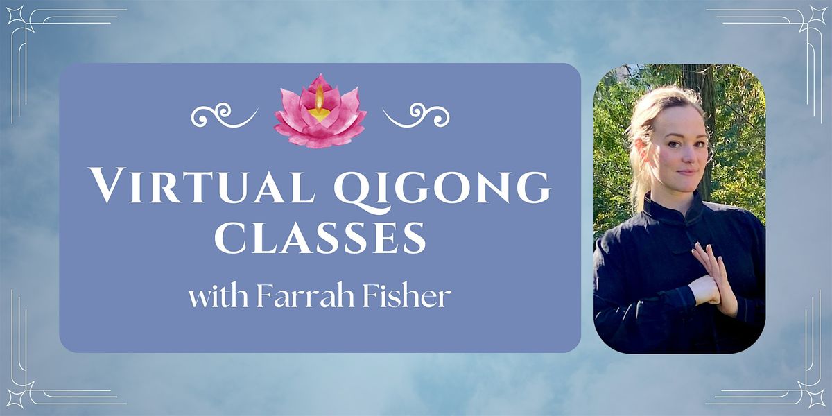 Virtual Qigong With Farrah (donation-based)