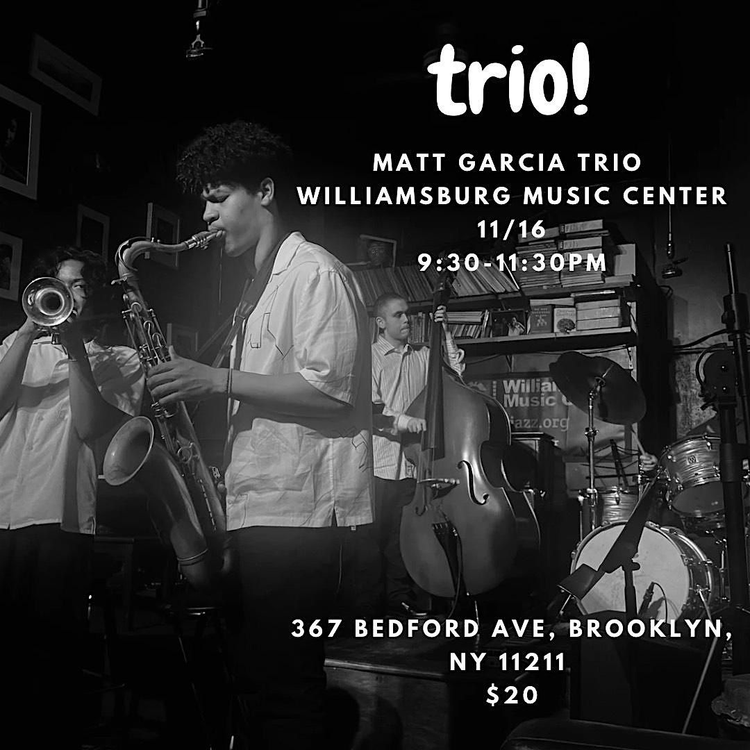 Matthew Garcia Trio- Live Jazz