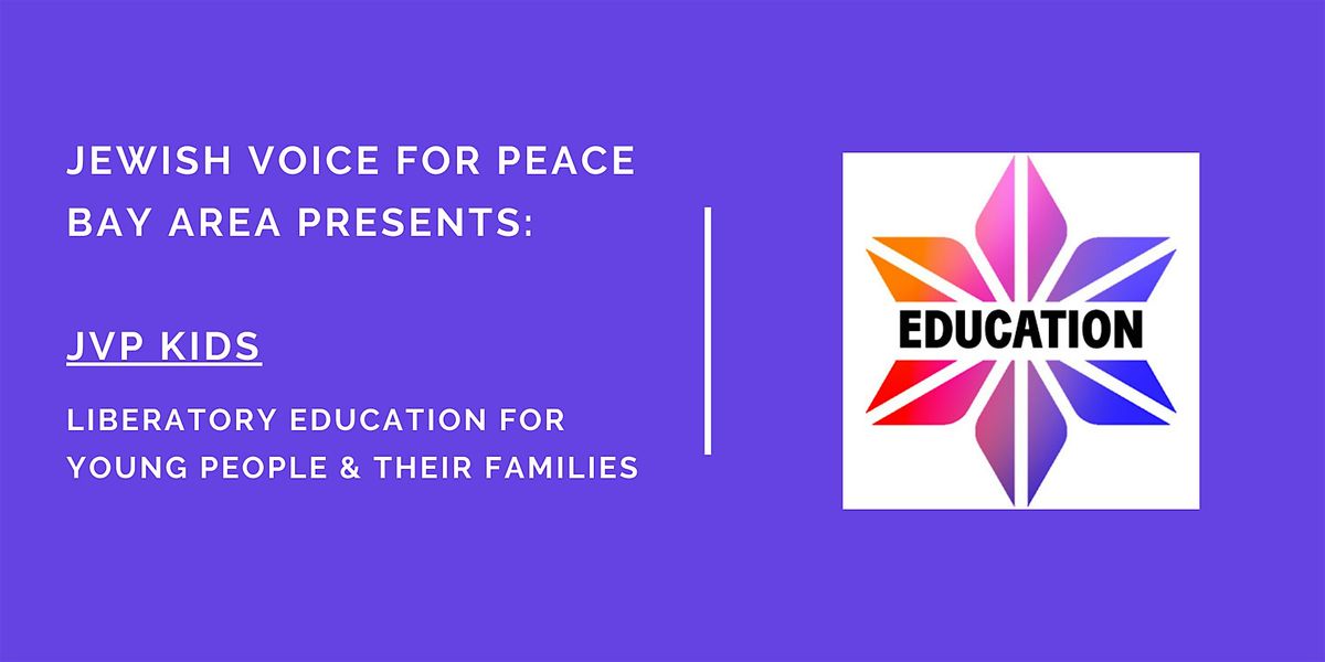 JVP Kids & Family: Liberatory Education Series