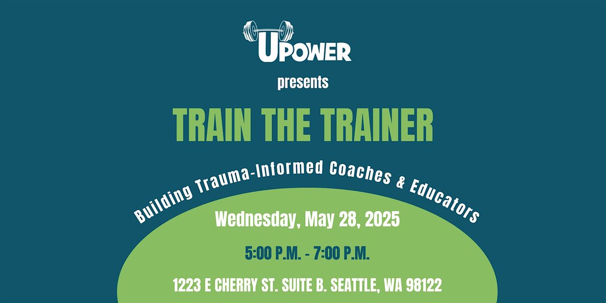 Train the Trainer: Building Trauma-Informed Coaches & Educators