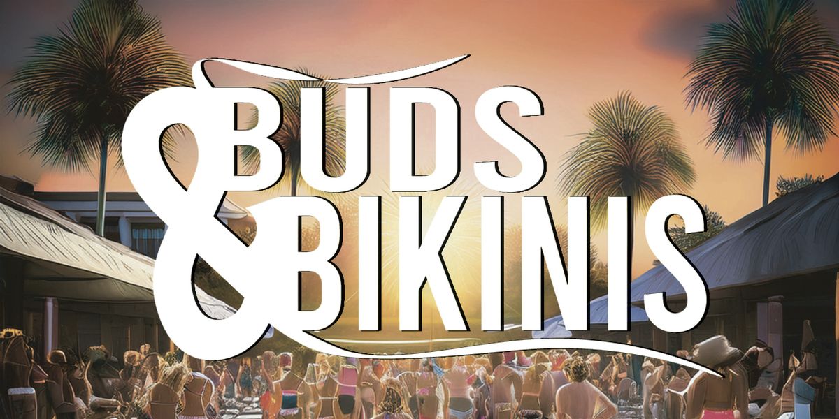 Buds & Bikinis August