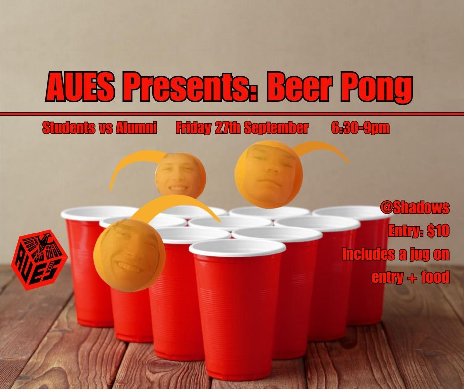 AUES Presents: Shads with Grads Beer Pong Edition