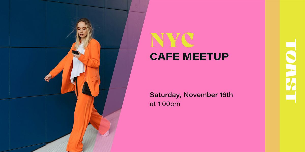 NYC Cafe Meetup