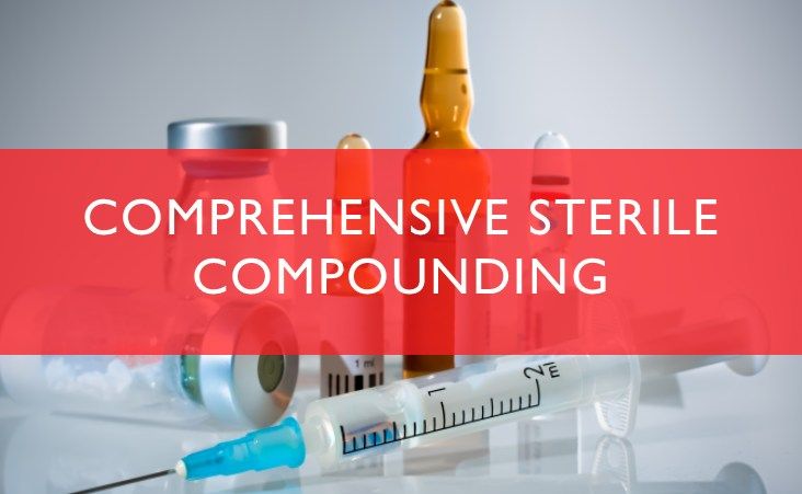 COMPREHENSIVE STERILE COMPOUNDING CERTIFICATE PROGRAM