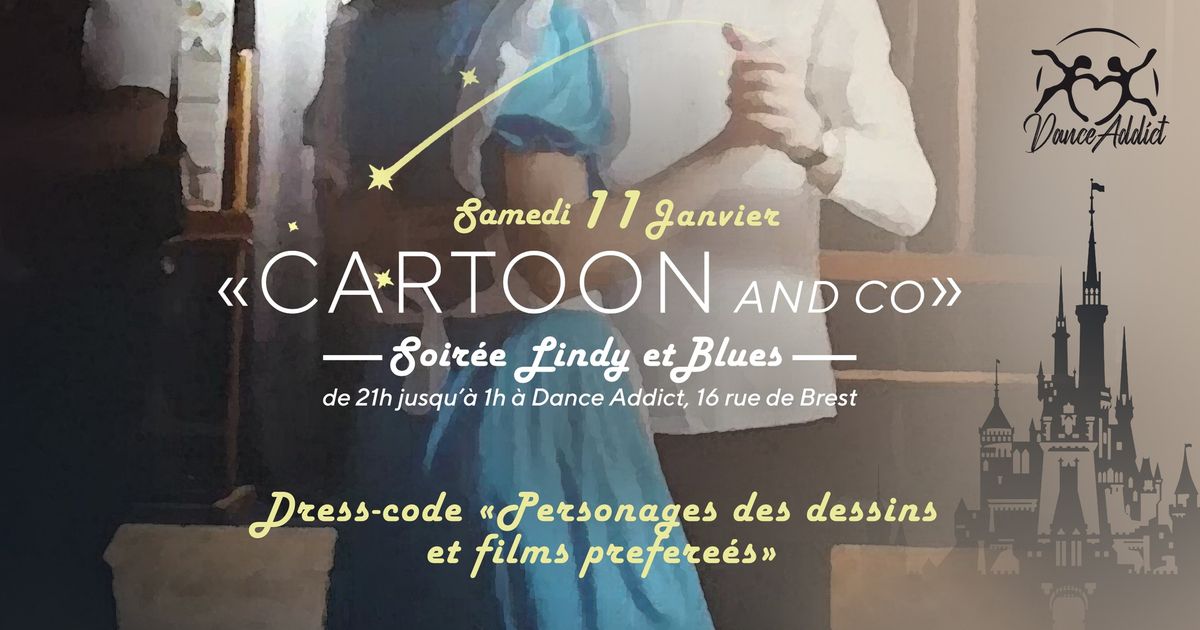 Soir\u00e9e "Cartoons and Co." - Swing et Blues \u00e0 Dance Addict