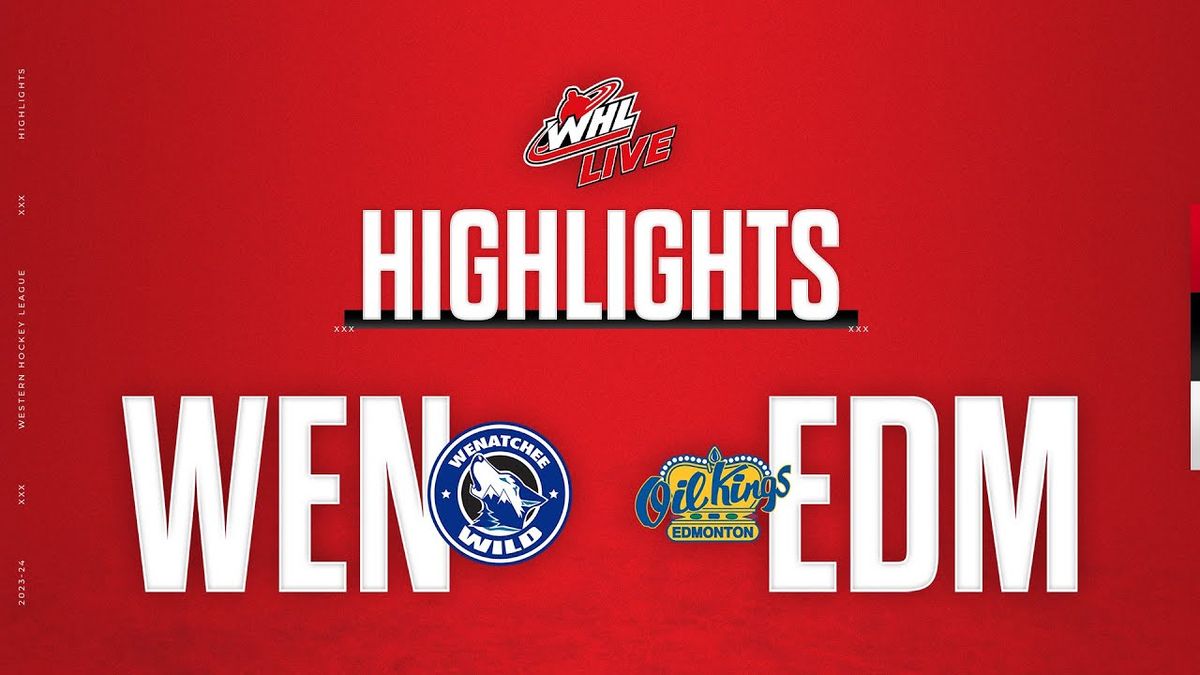 Wenatchee Wild vs. Edmonton Oil Kings