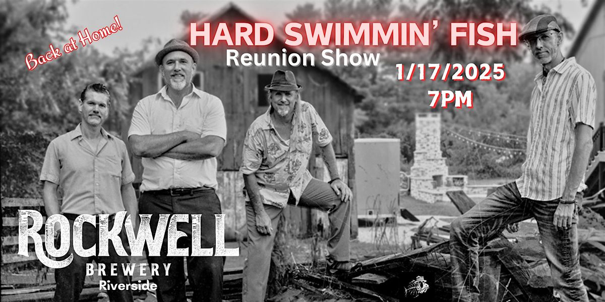 Hard Swimmin' Fish Reunion Show! 1\/17\/25