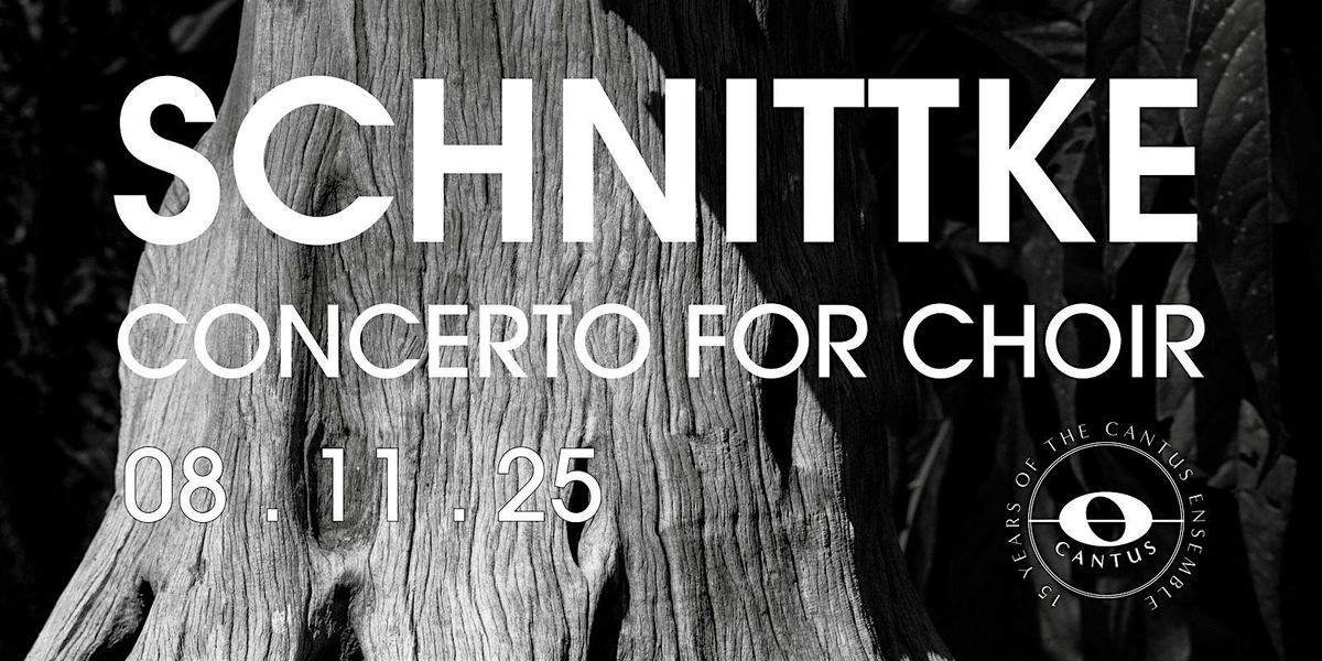 The Cantus Ensemble presents: Concerto for Choir