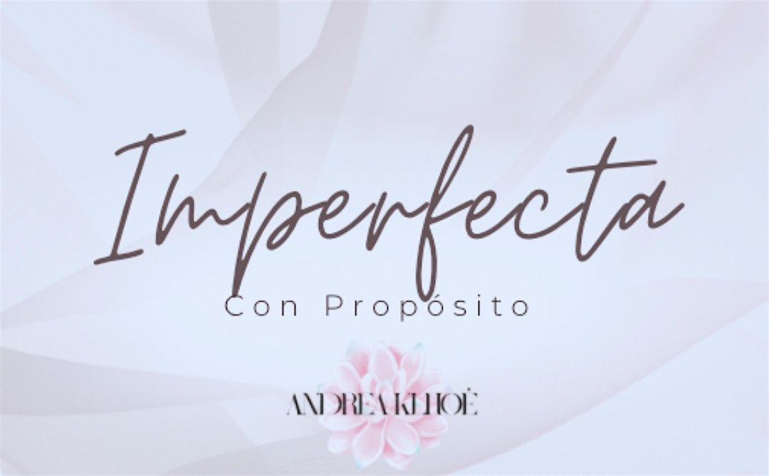 Imperfecta Con Proposito