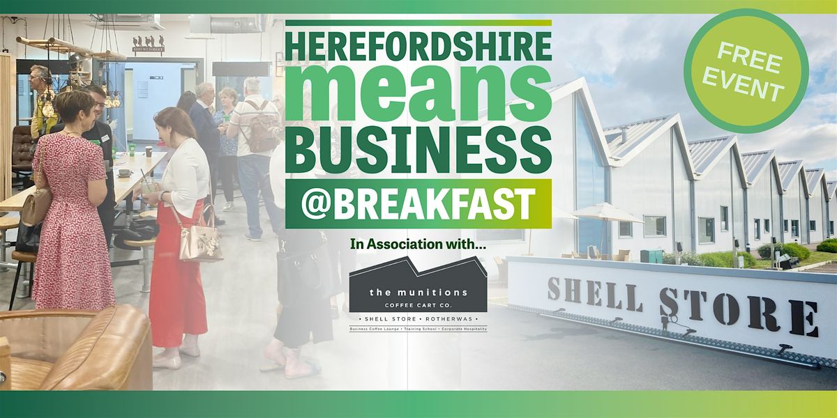 Herefordshire Means Business @ Breakfast Networking