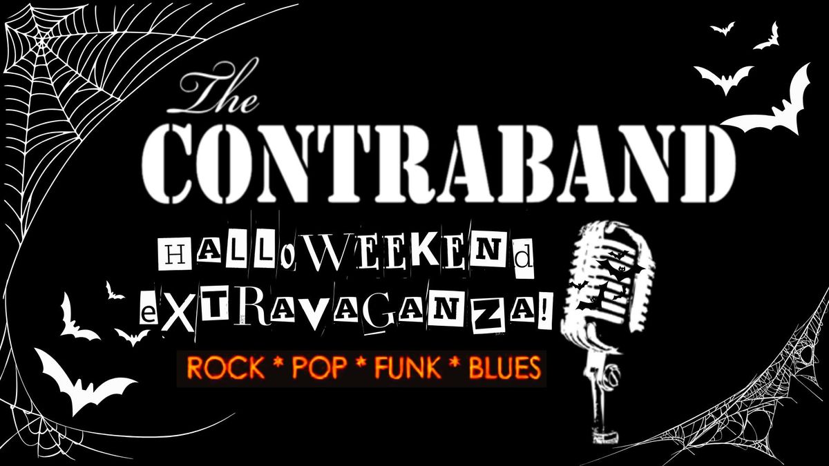 THE CONTRABAND HALLOWEEKEND EXTRAVAGANZA!