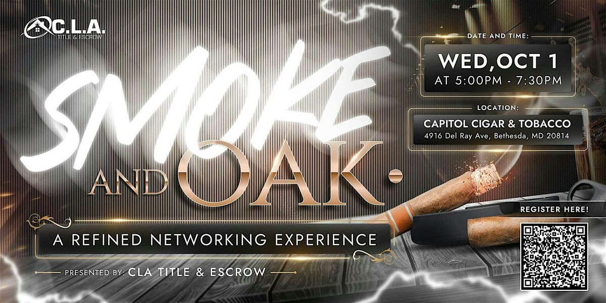 Smoke and Oak, A Refined Networking Experience (PRESENTED BY CLA TITLE)