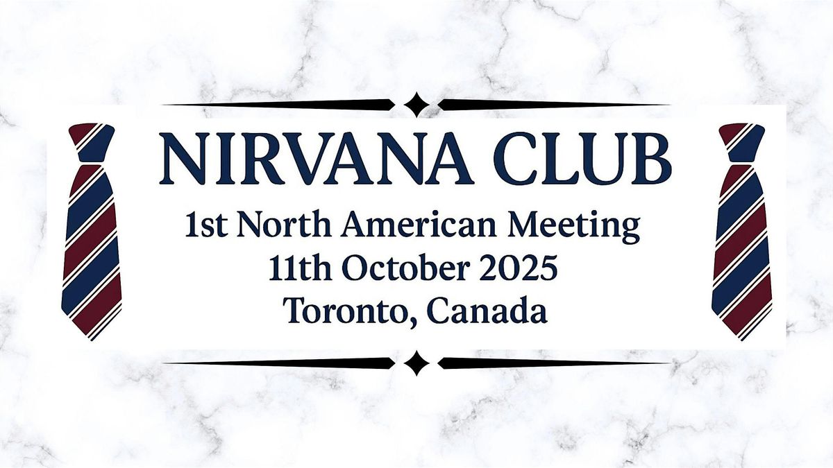 The Gentleman\u2019s Assembly - North America Nirvana Club Meeting 2025