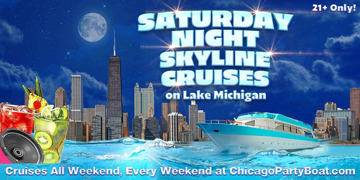 Saturday Night Skyline Cruise on Lake Michigan | 21+ | Live DJ | Full Bar