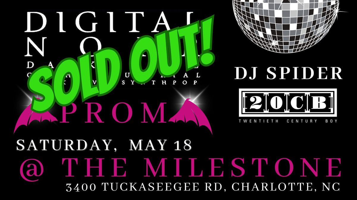 SOLD OUT! Digital Noir PROM! with guest DJ 20th Century Boy - 5\/18\/24