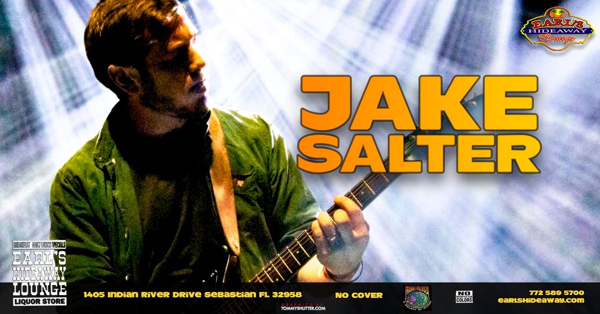 JAKE SALTER - LIVE - THURS NOV 14, 2024 - 6PM - Ear's Hideaway, Sebastian, Fl 32958