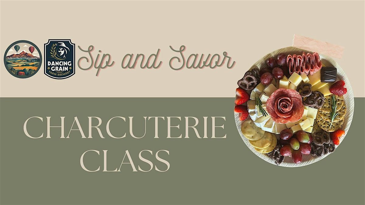 Sip & Savor Summer Charcuterie Workshop at Dancing Grain Brewery